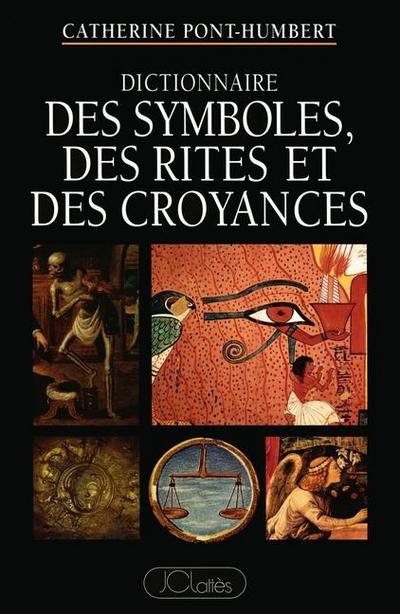 Dictionnaire des symboles, des rites et des croyances