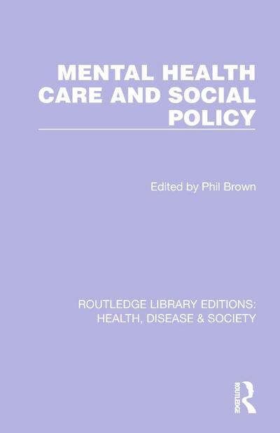 Mental Health Care and Social Policy