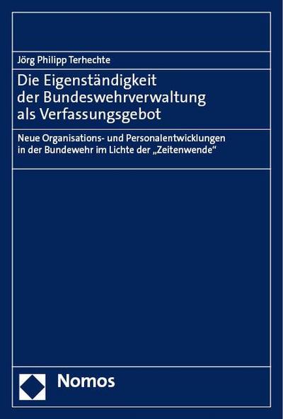 Die Eigenständigkeit der Bundeswehrverwaltung als Verfassungsgebot