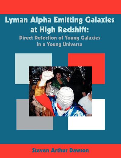 Lyman Alpha Emitting Galaxies at High Redshift