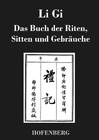 Li Gi - Das Buch der Riten, Sitten und Gebräuche
