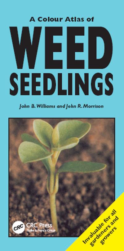 Williams, J: Colour Atlas of Weed Seedlings