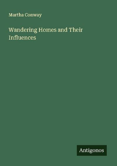 Wandering Homes and Their Influences