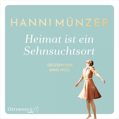 Heimat ist ein Sehnsuchtsort, 2 Audio-CD, 2 MP3
