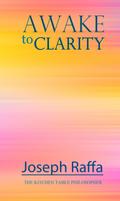Awake to Clarity (The Kitchen Table Philosopher, #3)