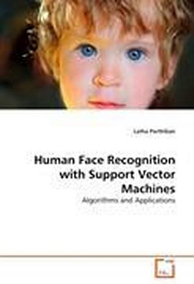 Human Face Recognition with Support Vector Machines