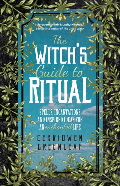 The Witch’s Guide to Ritual