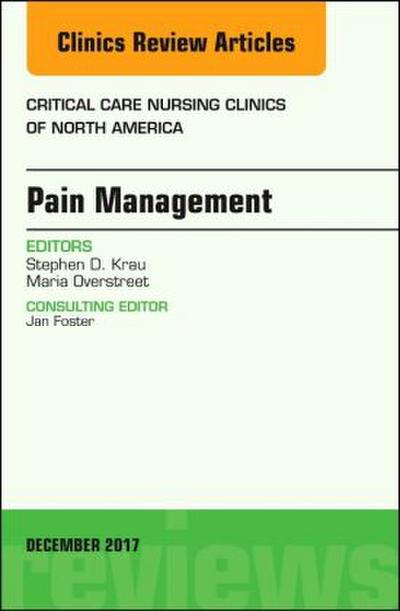 Pain Management, an Issue of Critical Nursing Clinics