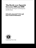 The Battle over Spanish between 1800 and 2000