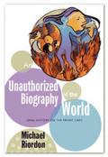 Unauthorized Biography of the World
