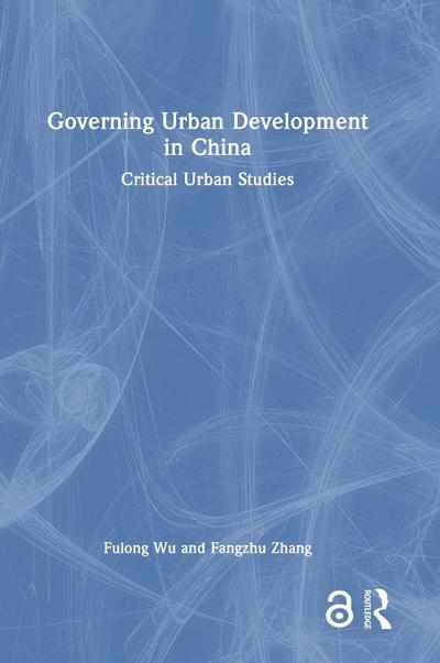 Governing Urban Development in China