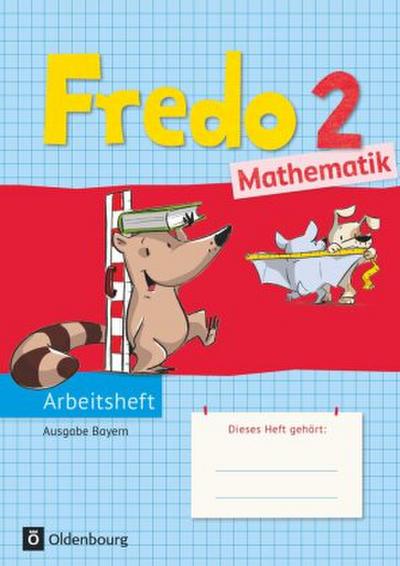 Fredo - Mathematik - Ausgabe B für Bayern - 2. Jahrgangsstufe