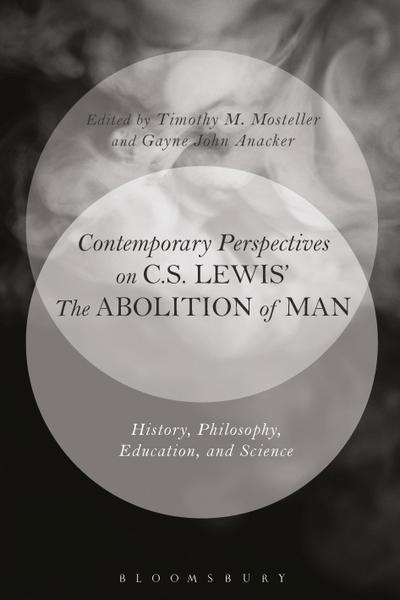 Contemporary Perspectives on C.S. Lewis’ ’The Abolition of Man’