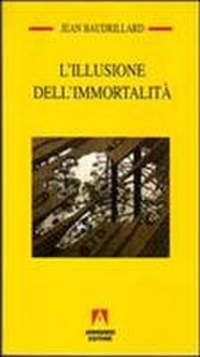 L’ illusione dell’immortalità