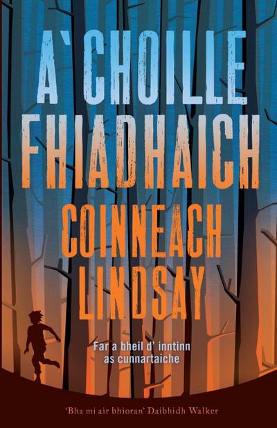 A’Choille Fhiadhach (the Wild Wood)