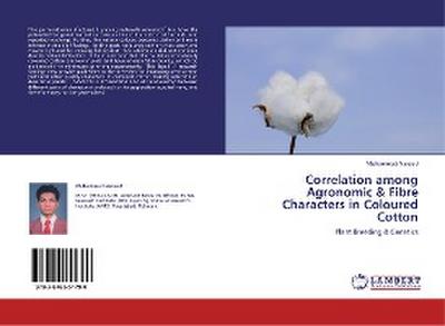 Correlation among Agronomic & Fibre Characters in Coloured Cotton