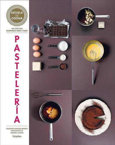 Pastelería (Serie: Escuela de Cocina) / Pastries