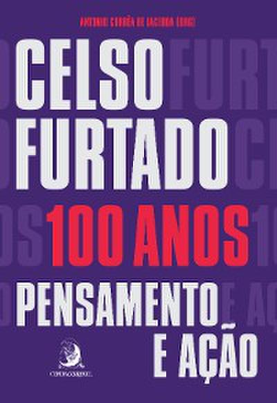 Celso Furtado, 100 anos