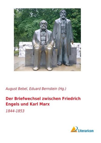 Der Briefwechsel zwischen Friedrich Engels und Karl Marx