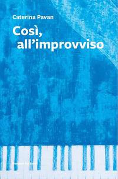 Così, all’improvviso