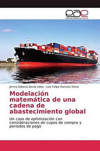 Modelación matemática de una cadena de abastecimiento global