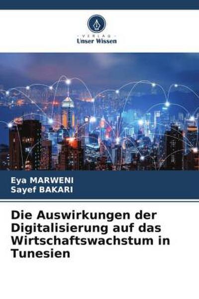 Die Auswirkungen der Digitalisierung auf das Wirtschaftswachstum in Tunesien