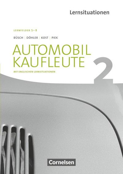 Automobilkaufleute Band 2: Lernfelder 5-8 - Arbeitsbuch mit englischen Lernsituationen