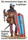 Die romantischen Sagen des Erzgebirges