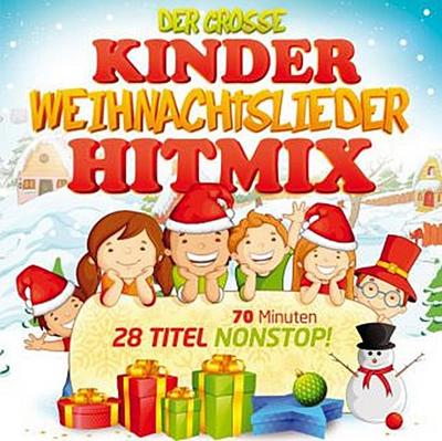 Der grosse Kinder Weihnachtslieder Hitmix  28 Titel Nonstop  Kinderweihnacht  Weihnachtslieder für Kinder  Weihnachten  Weihnacht