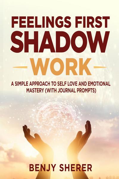 Feelings First Shadow Work