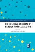 The Political Economy of Pension Financialisation