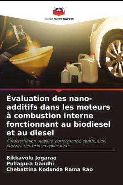 Évaluation des nano-additifs dans les moteurs à combustion interne fonctionnant au biodiesel et au diesel
