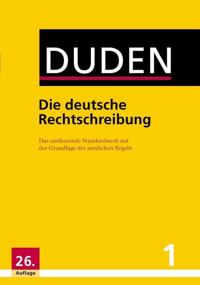 Duden 01. Die deutsche Rechtschreibung: Das umfassende Standardwerk auf der Grundlage der aktuellen amtlichen Regeln (Buch, App & Software)