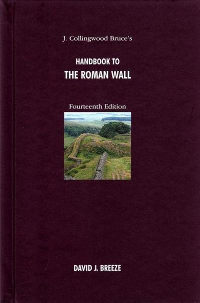 J. Collingwood Bruce’s Handbook to the Roman Wall