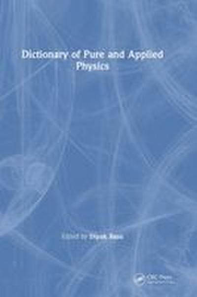 Dictionary of Pure and Applied Physics