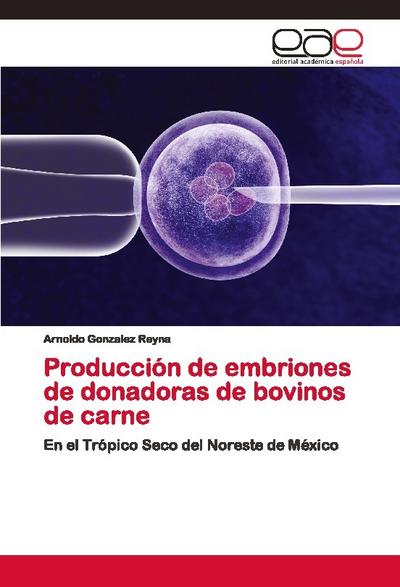 Producción de embriones de donadoras de bovinos de carne