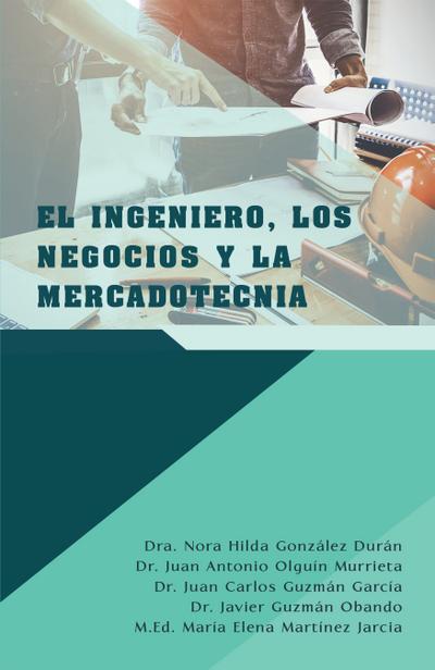 El Ingeniero, Los Negocios Y La Mercadotecnia