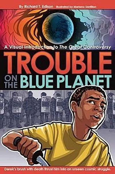 Trouble on the Blue Planet