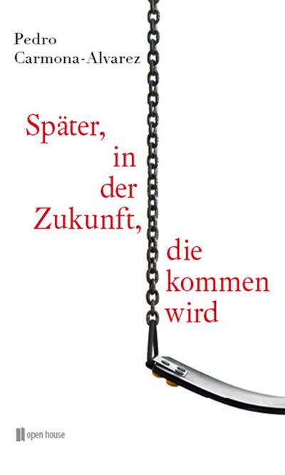 Später, in der Zukunft, die kommen wird