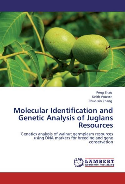 Molecular Identification and Genetic Analysis of Juglans Resources