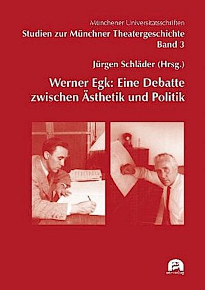 Werner Egk: Eine Debatte zwischen Ästhetik und Politik