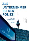 Als Unternehmer bei der Polizei
