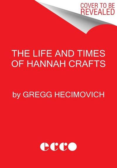 The Life and Times of Hannah Crafts