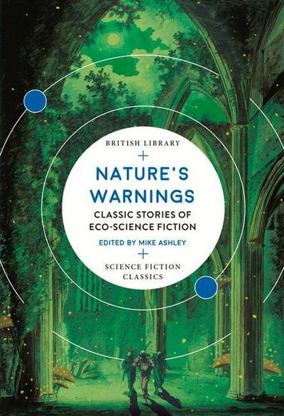 Nature’s Warnings: Classic Stories of Eco-Science Fiction