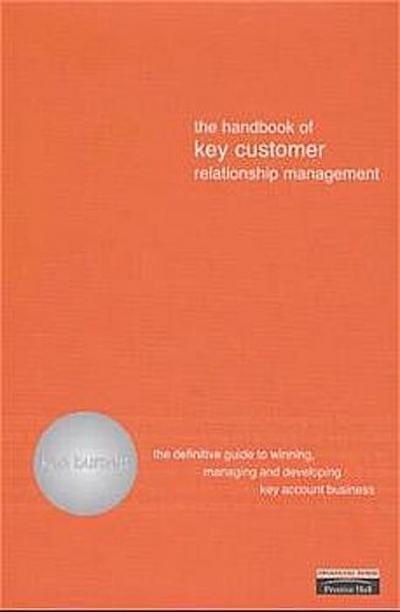 The Handbook of Key Customer Relationship Management