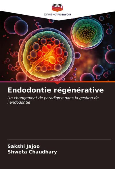 Endodontie régénérative