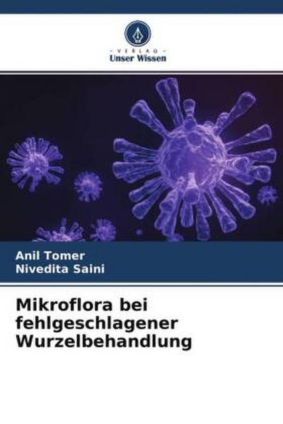 Mikroflora bei fehlgeschlagener Wurzelbehandlung