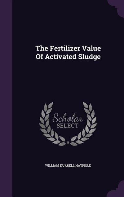 The Fertilizer Value Of Activated Sludge