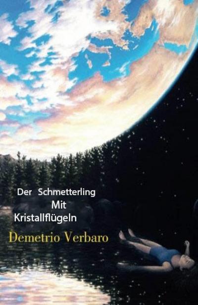 Der Schmetterling Mit Kristallflugeln