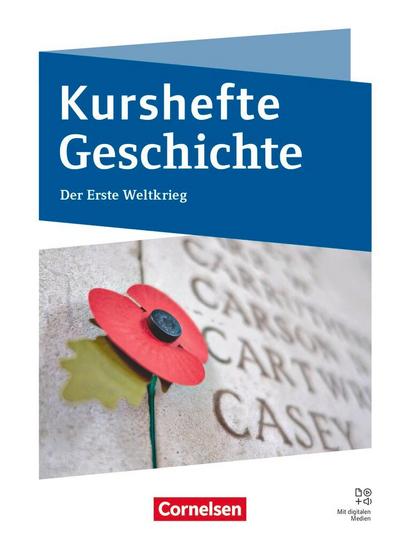 Kurshefte Geschichte - Abiturvorbereitung - Niedersachsen - Ausgabe ab 2024 - Der Erste Weltkrieg - Schulbuch